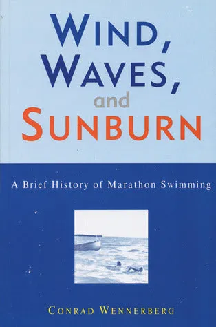 Wind, Waves, and Sunburn: A Brief History of Marathon Swimming